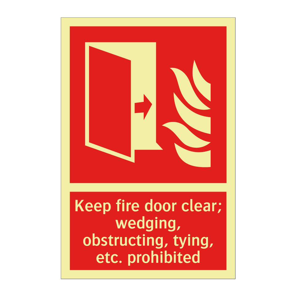 Keep fire door clear; wedging, obstructing, tying, etc. prohibited