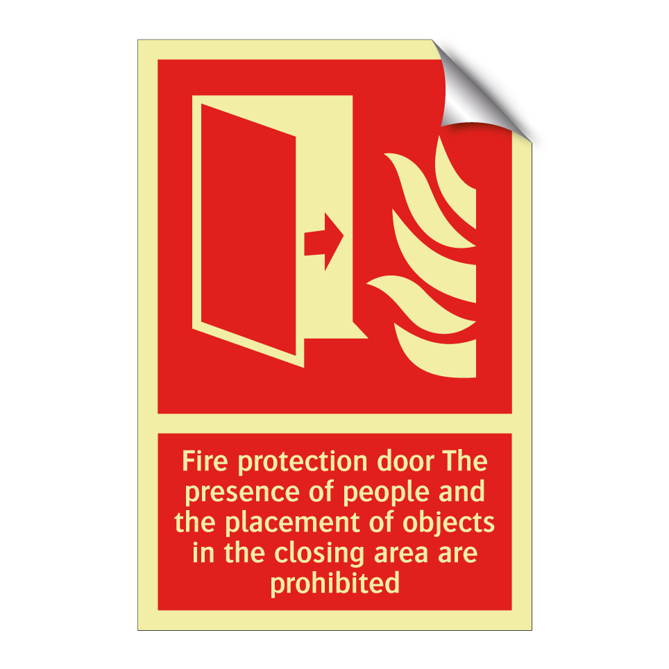 Fire protection door The presence of people and the placement of objects in the closing area are prohibited