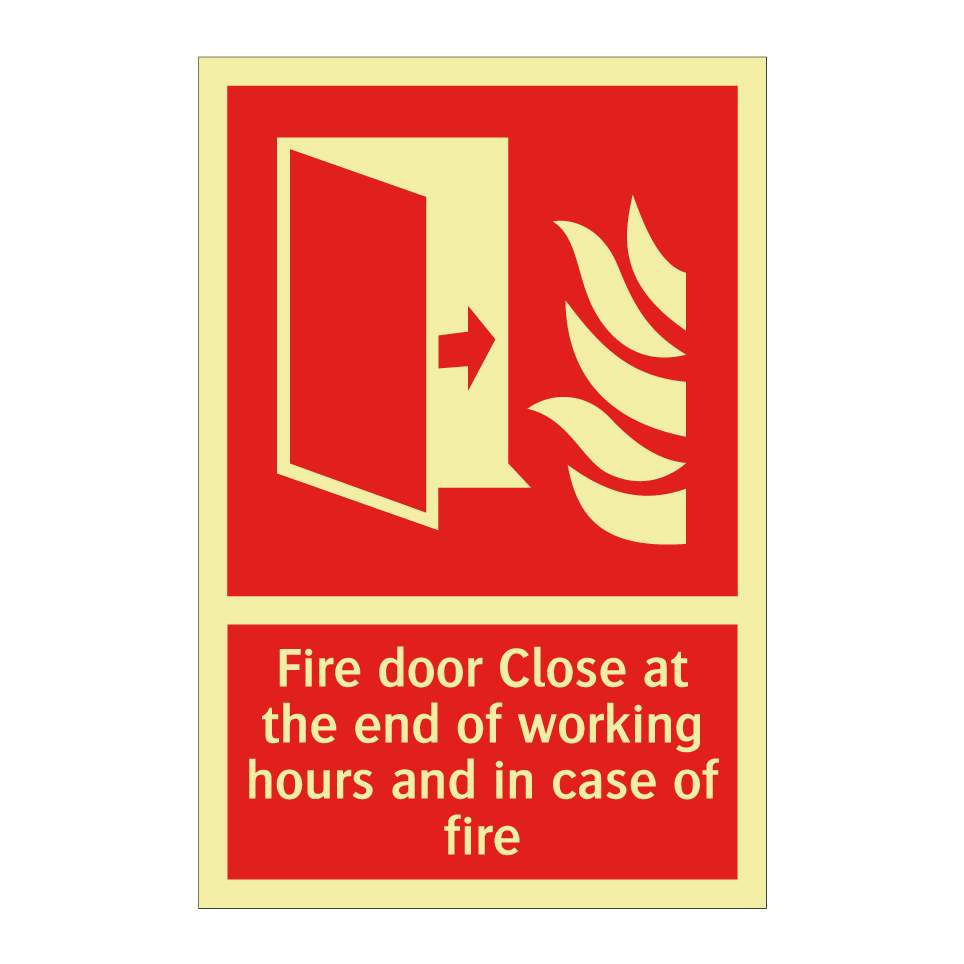 Fire door Close at the end of working hours and in case of fire
