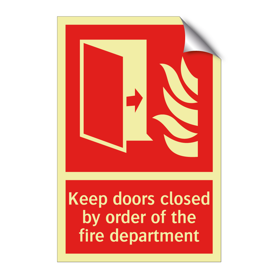 Keep doors closed by order of the fire department