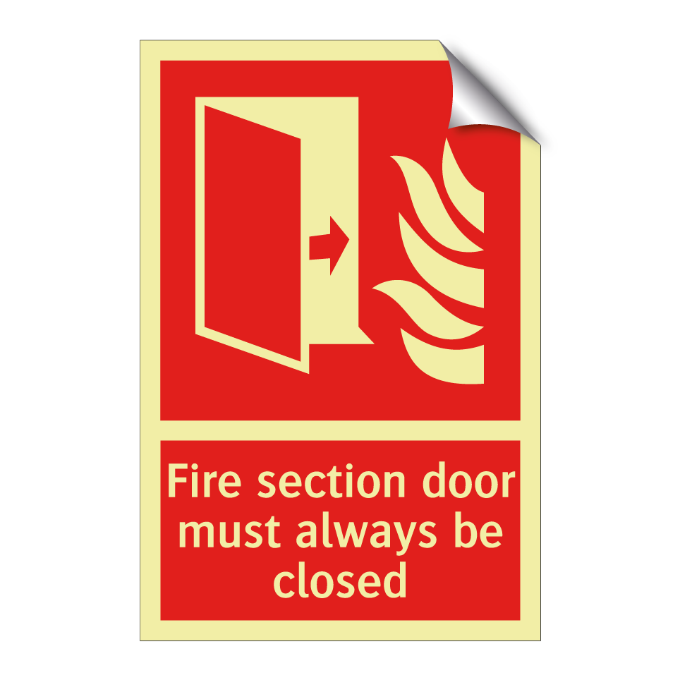 Fire section door must always be closed