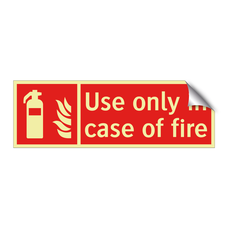 Use only in case of fire