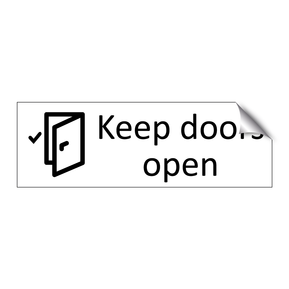 Keep doors open