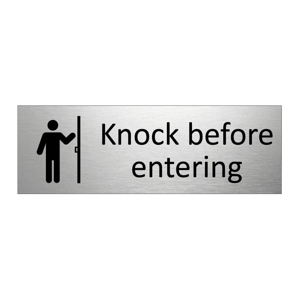 Knock before entering