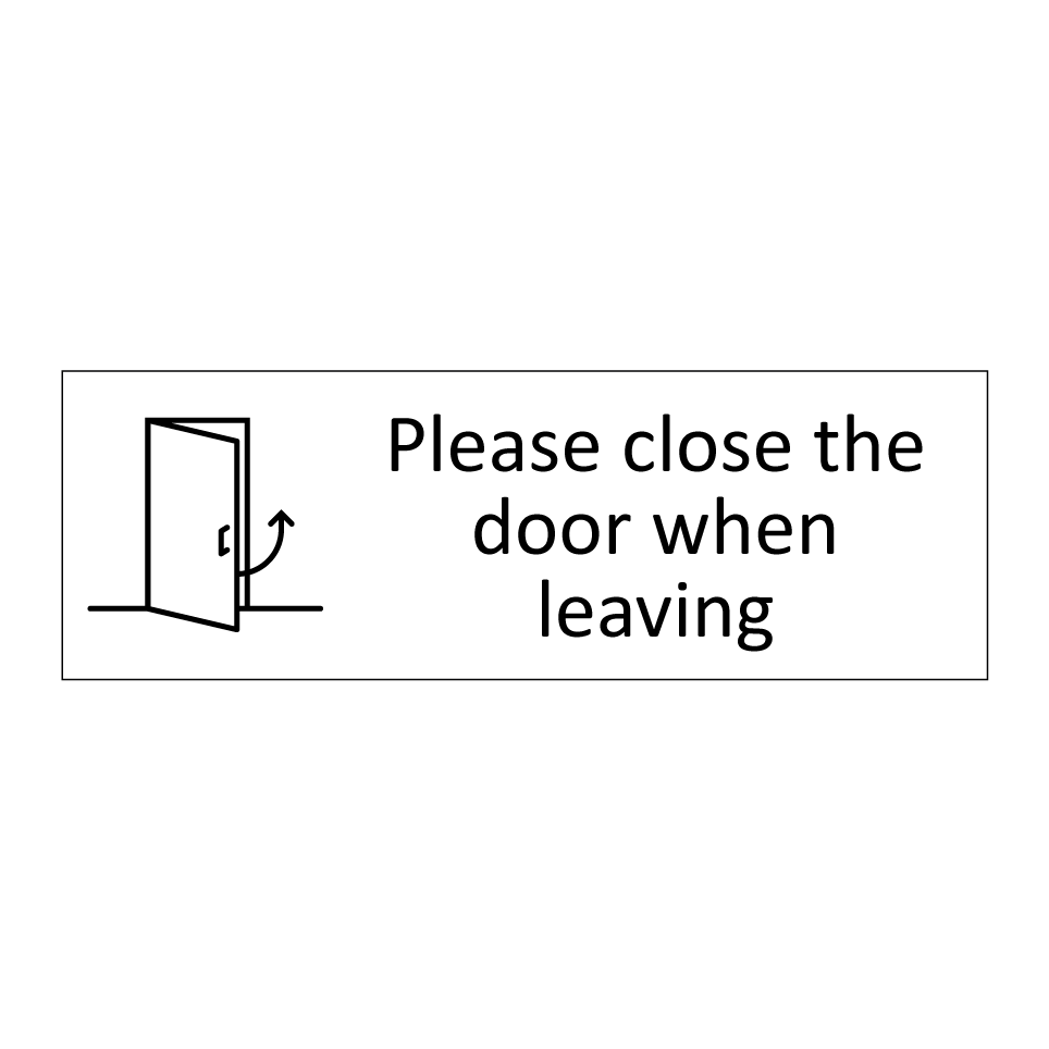 Please close the door when leaving