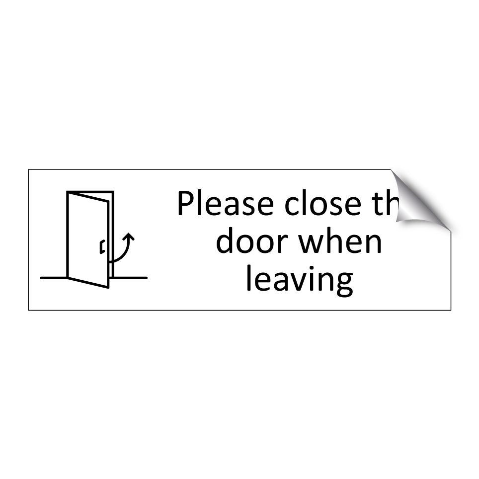 Please close the door when leaving
