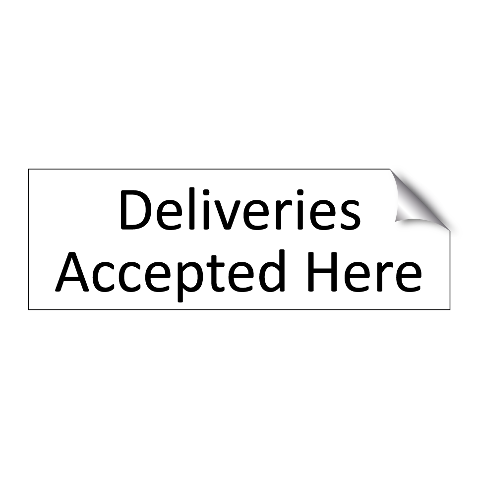 Deliveries Accepted Here