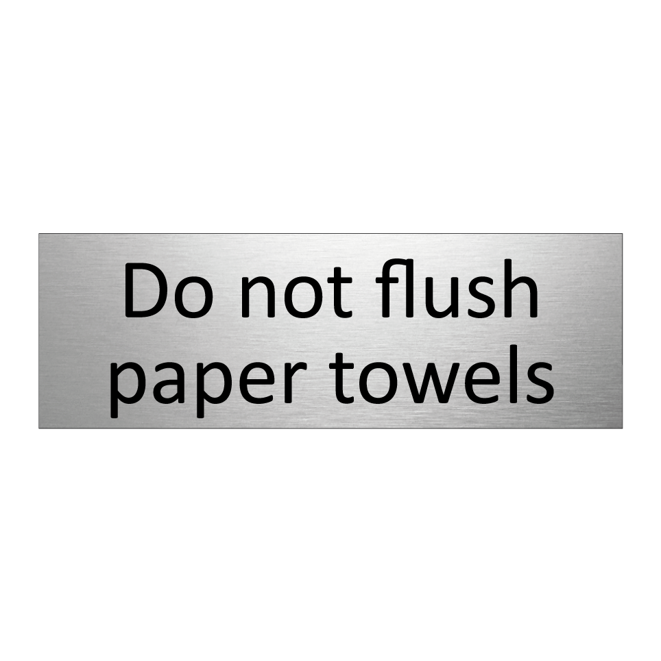 Do not flush paper towels