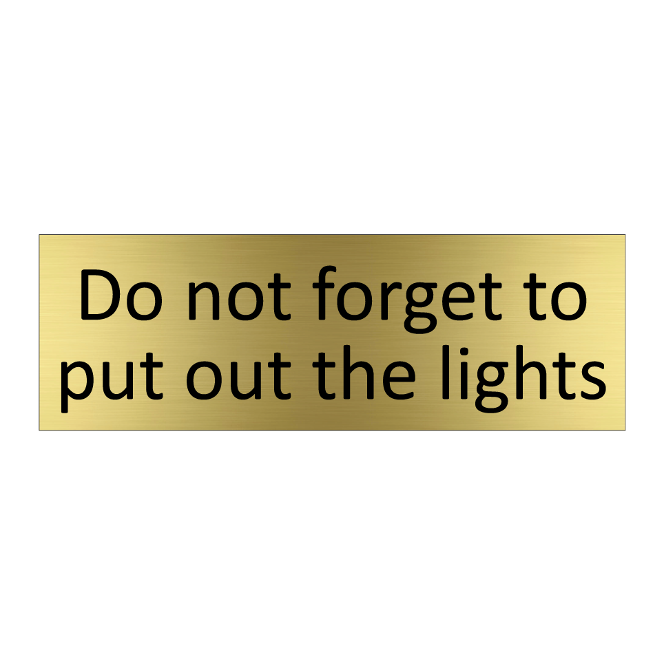 Do not forget to put out the lights