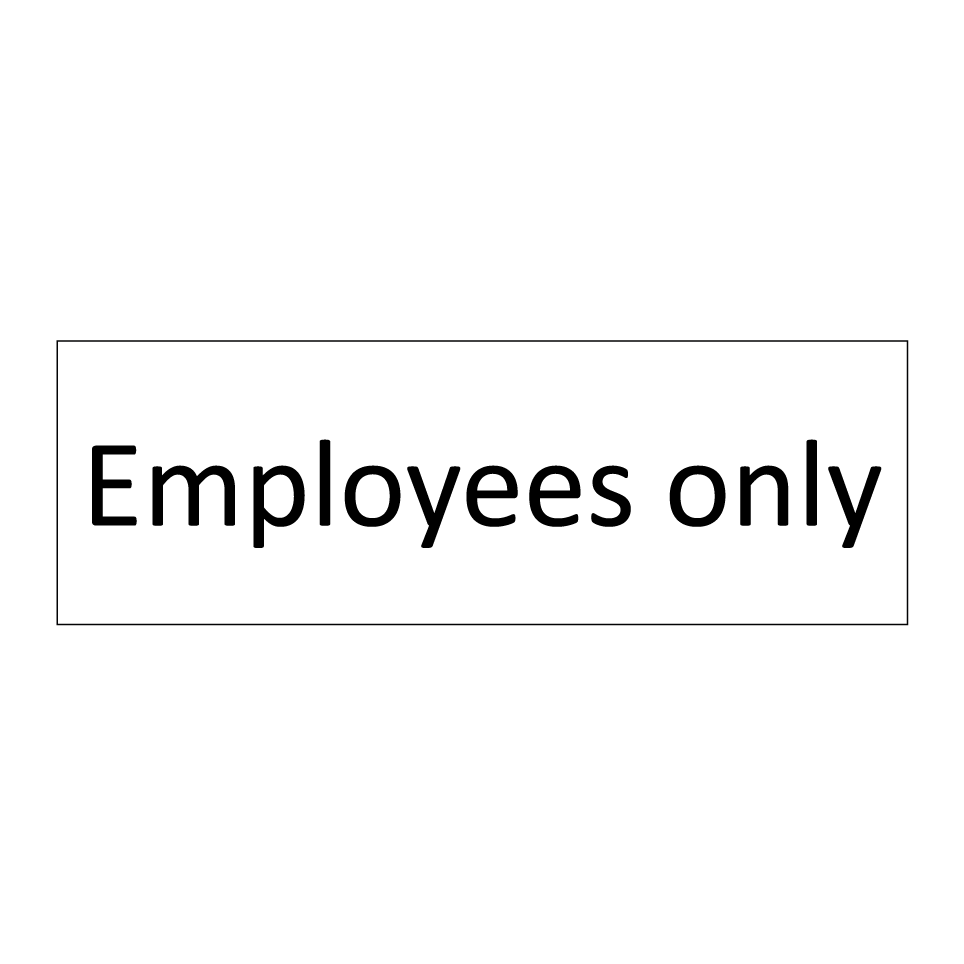 Employees only