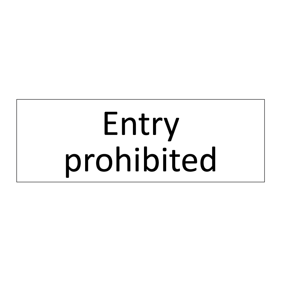 Entry prohibited