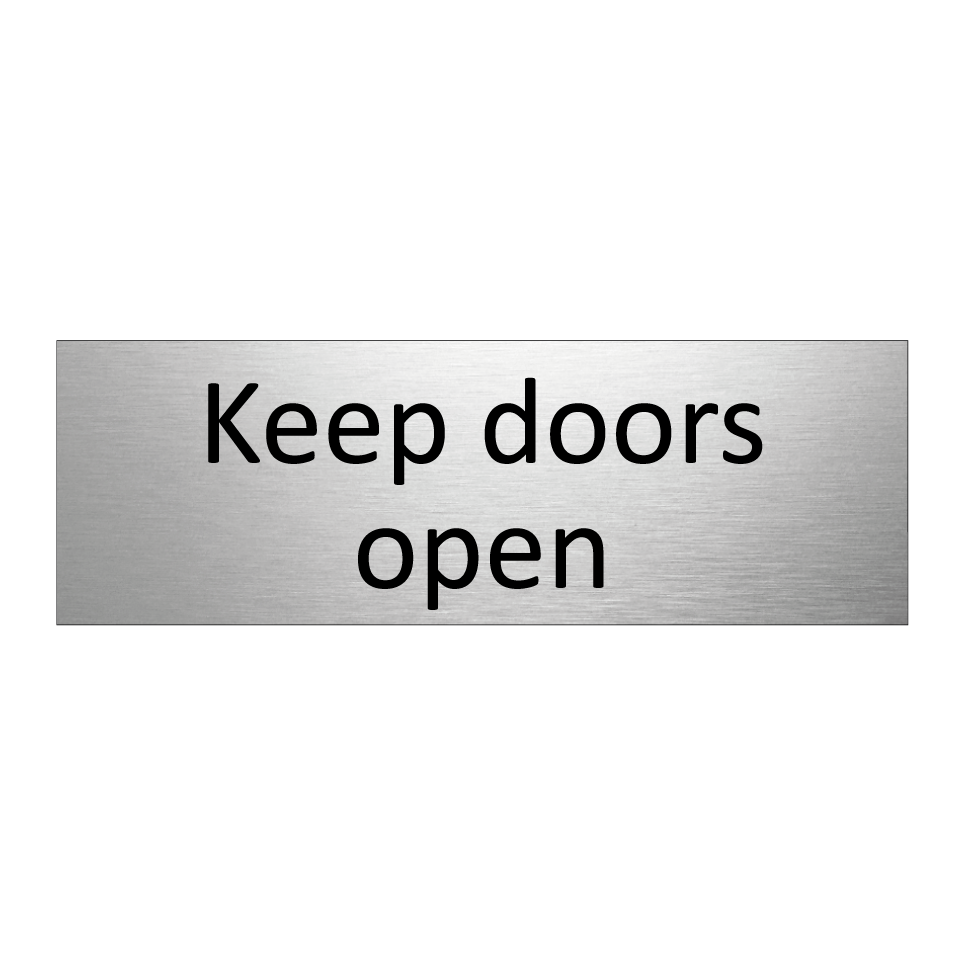 Keep doors open