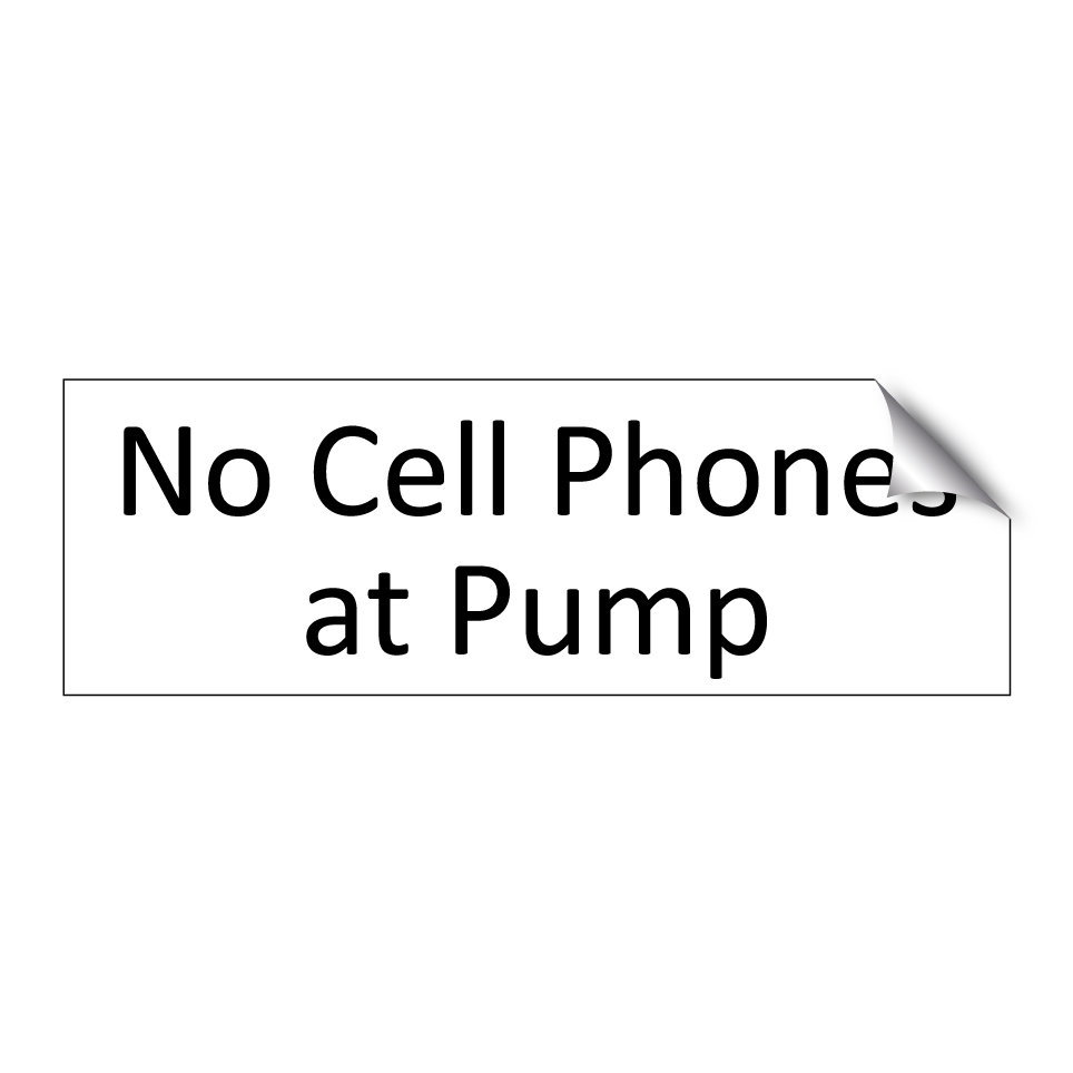No Cell Phones at Pump