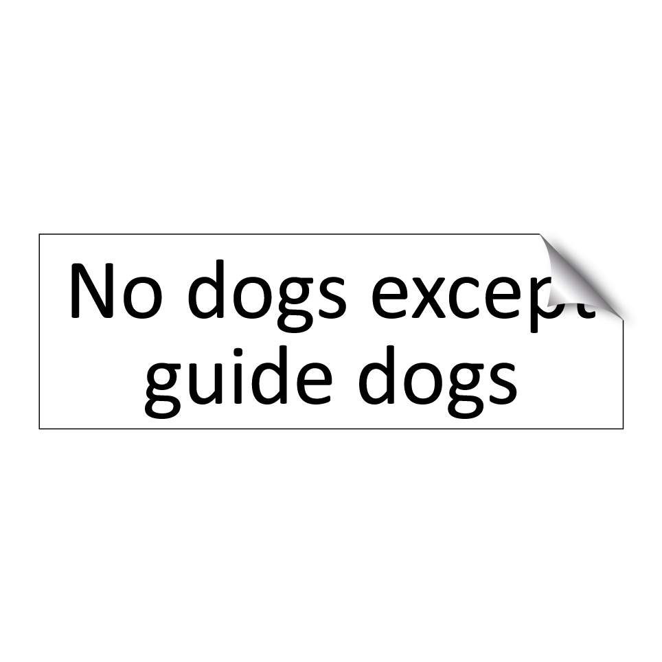 No dogs except guide dogs