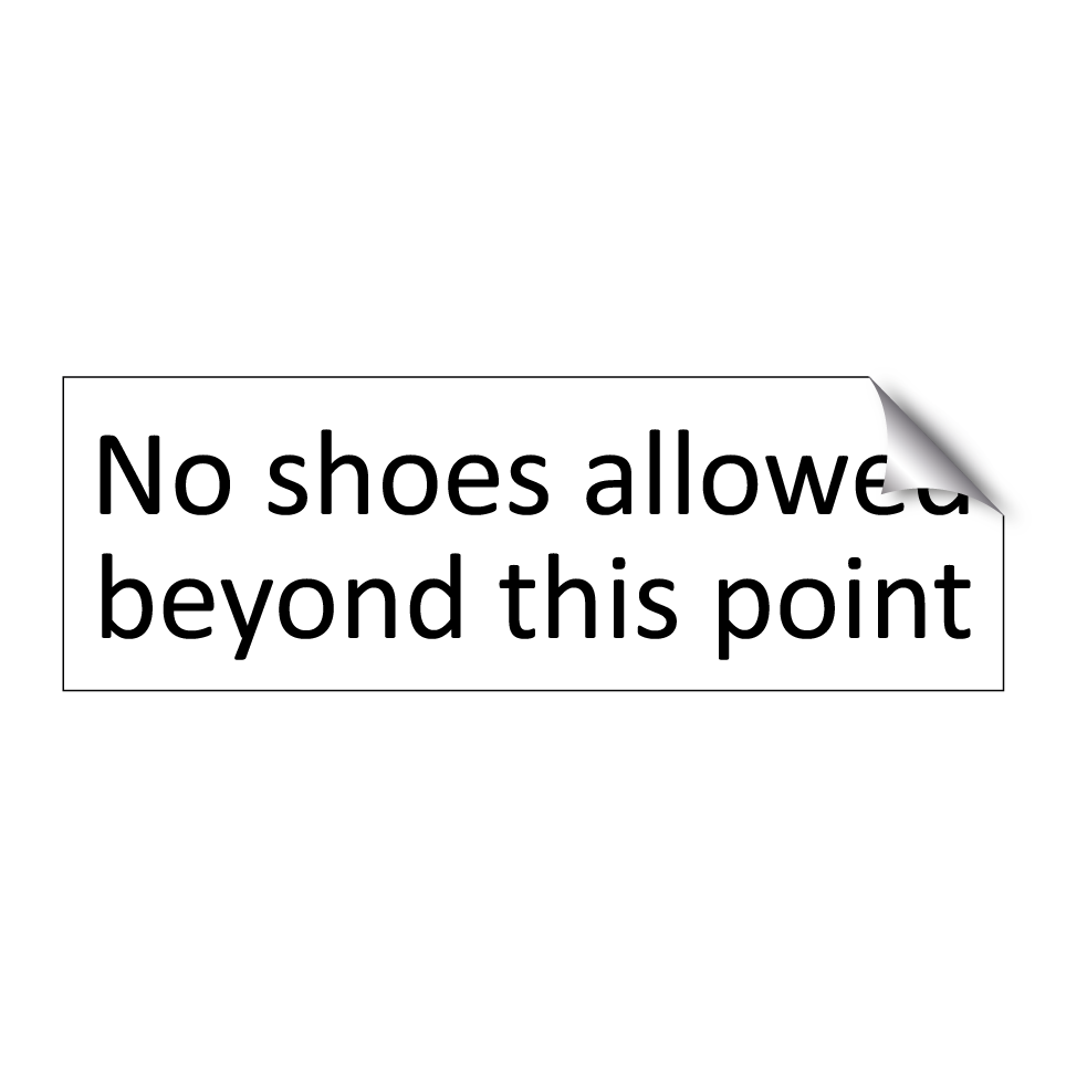 No shoes allowed beyond this point