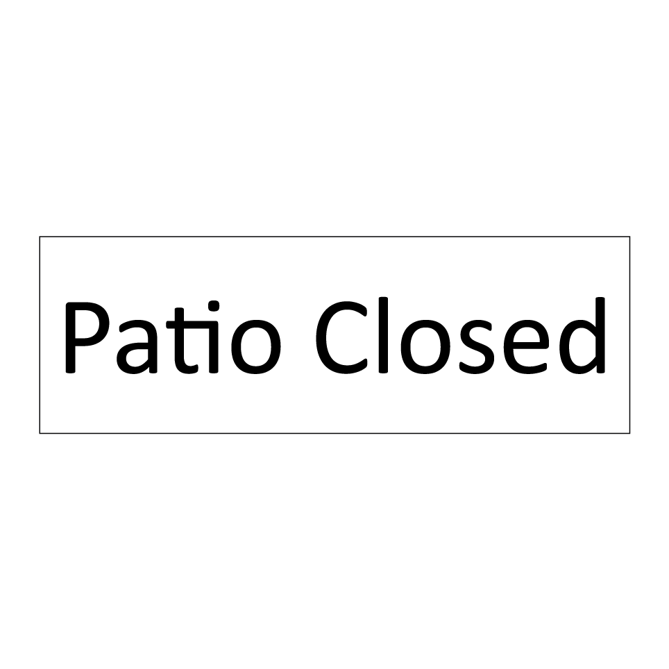 Patio Closed