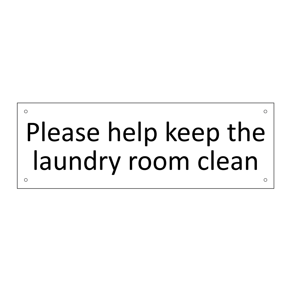 Please help keep the laundry room clean