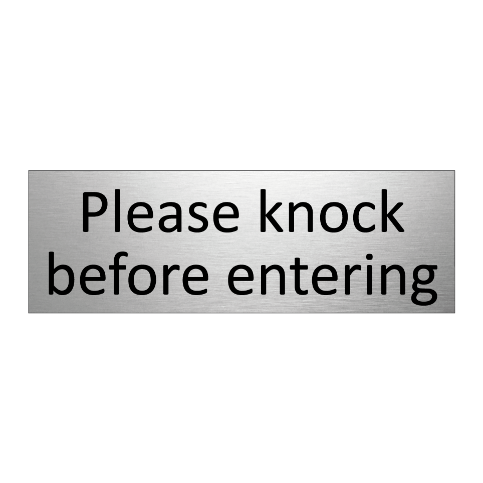 Please knock before entering