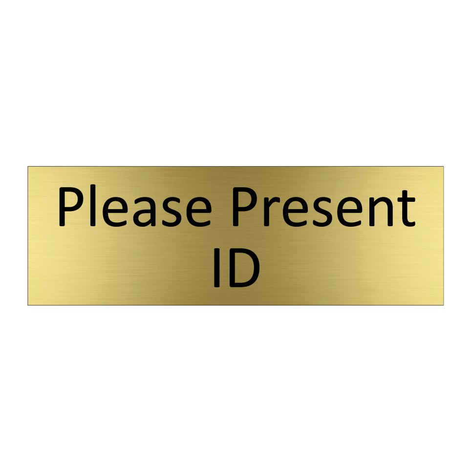 Please Present ID