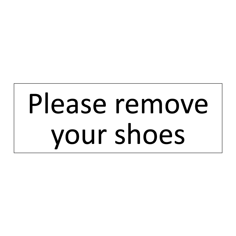 Please remove your shoes