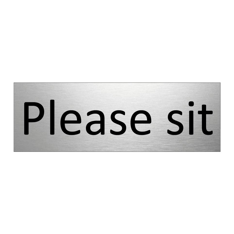 Please sit