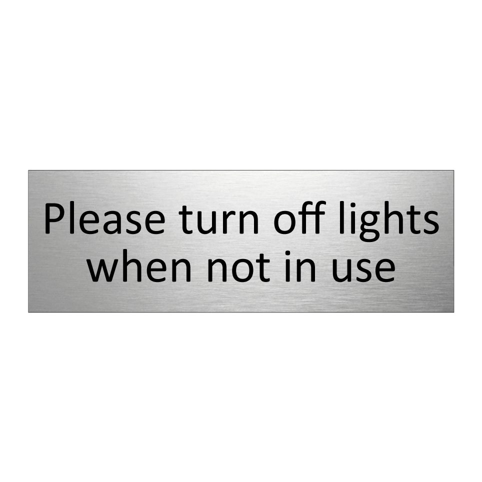 Please turn off lights when not in use