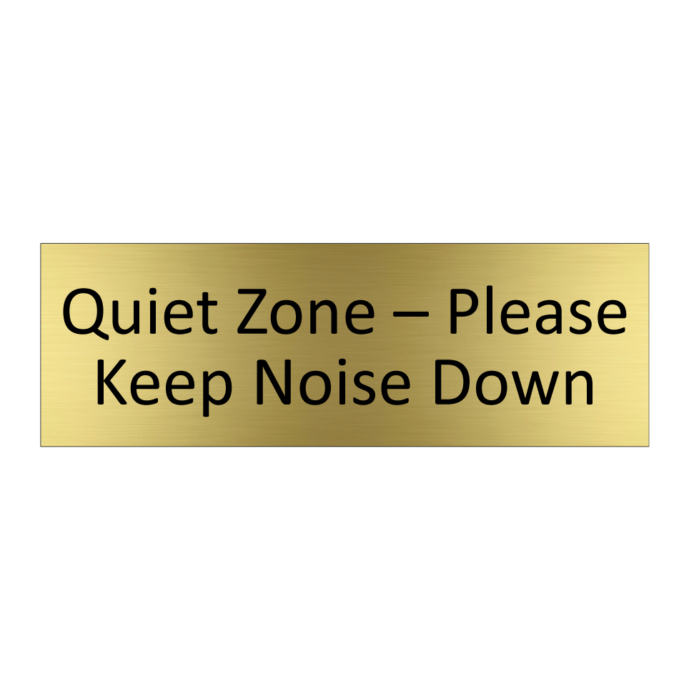 Quiet Zone – Please Keep Noise Down