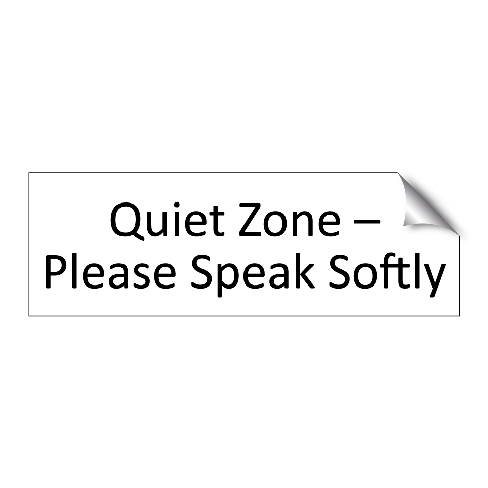 Quiet Zone – Please Speak Softly
