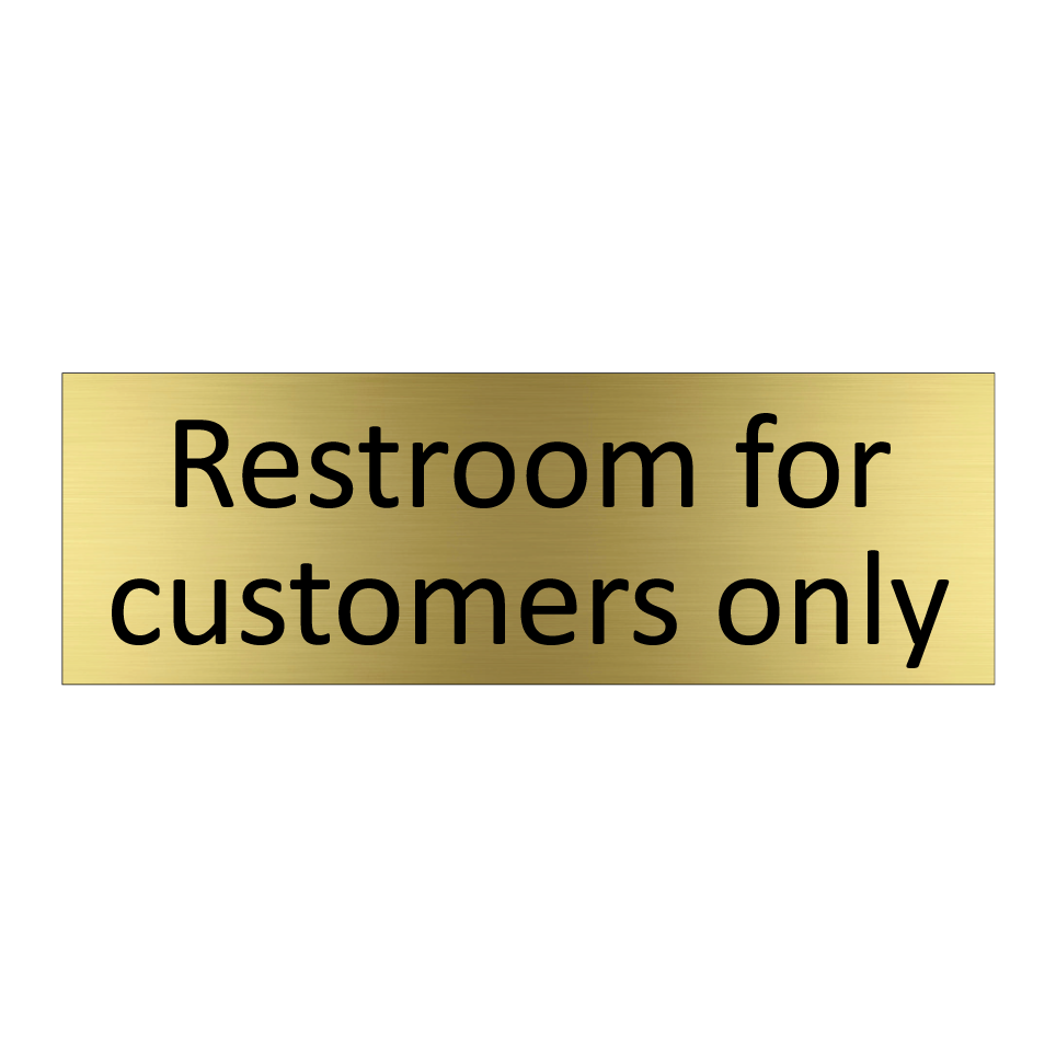 Restroom for customers only