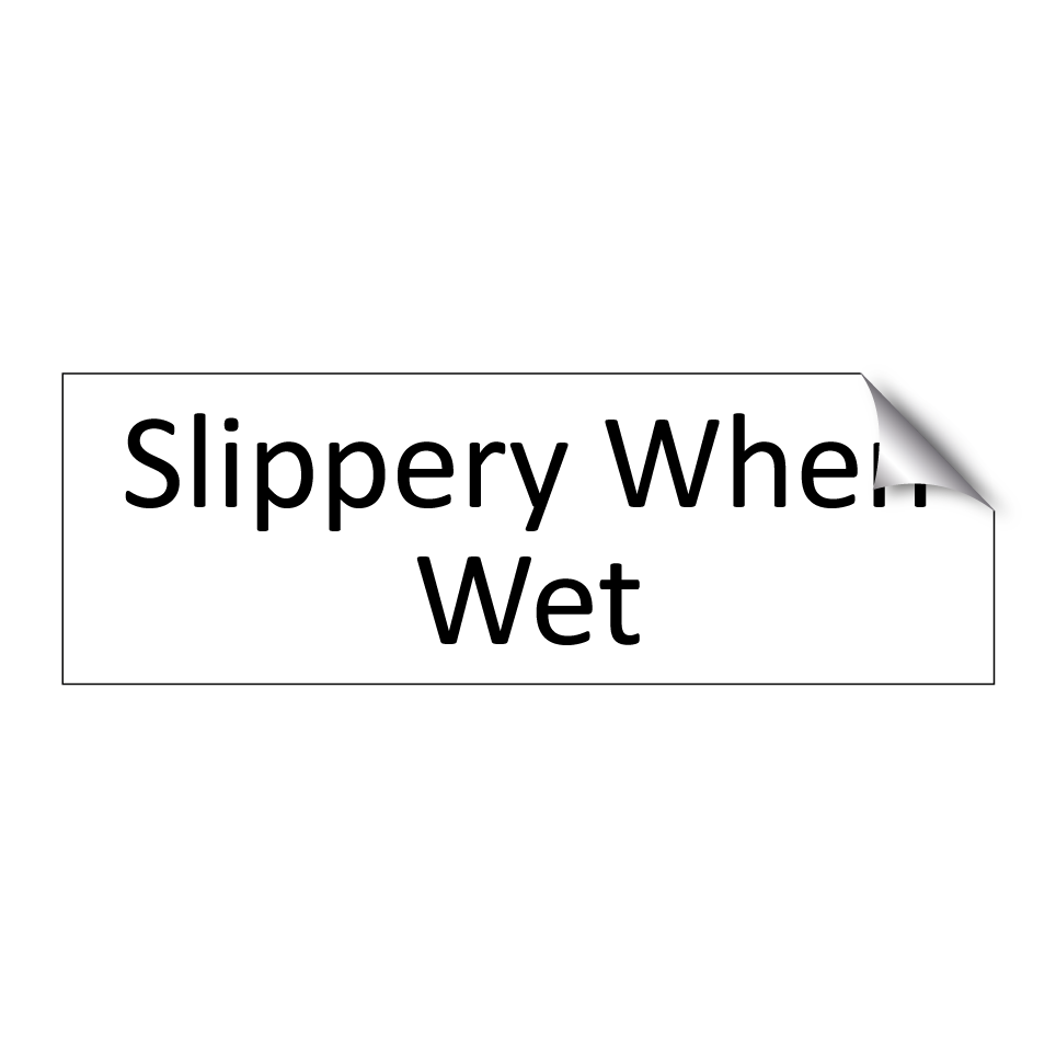 Slippery When Wet