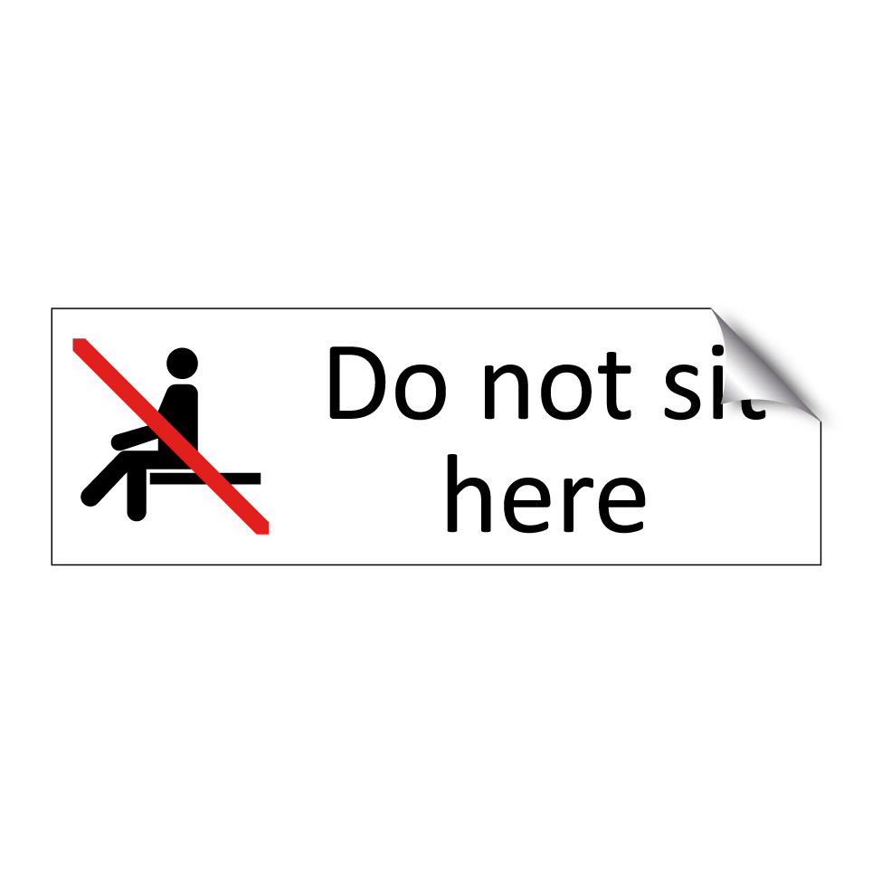 Do not sit here