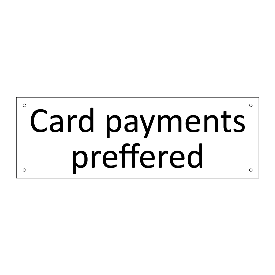 Card payments preffered