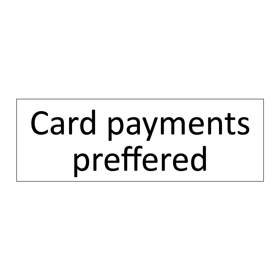 Card payments preffered