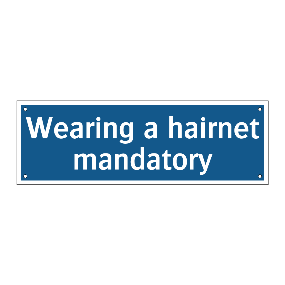 Wearing a hairnet mandatory