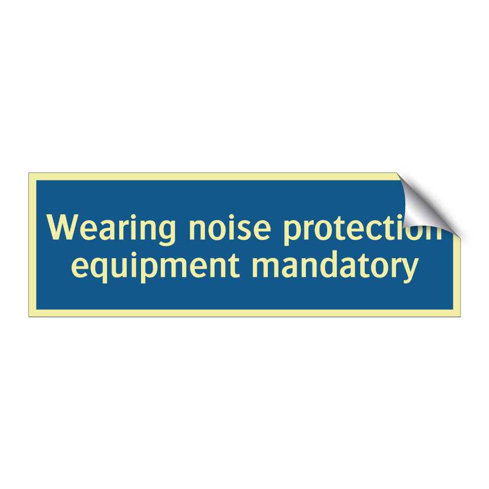 Wearing noise protection equipment mandatory