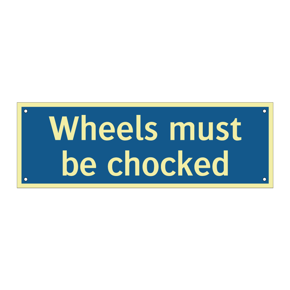 Wheels must be chocked