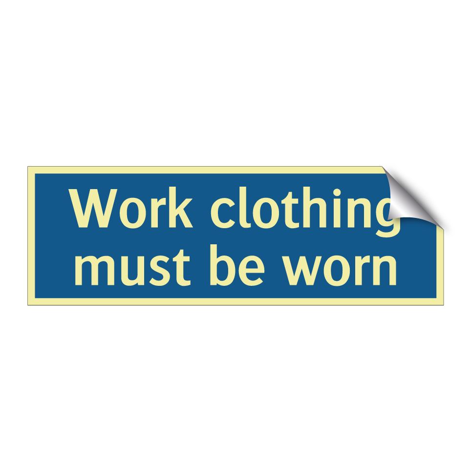 Work clothing must be worn