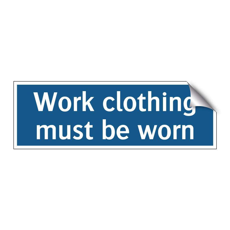 Work clothing must be worn