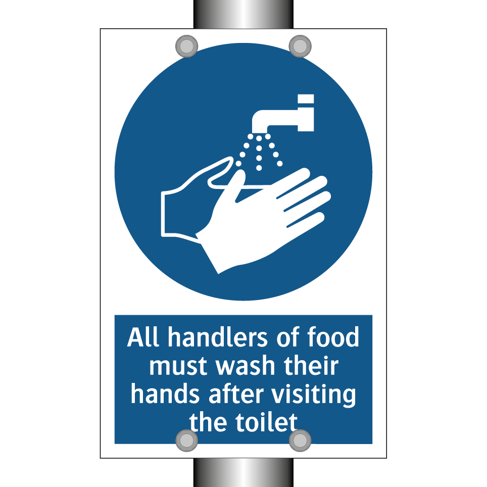 All handlers of food must wash their hands after visiting the toilet