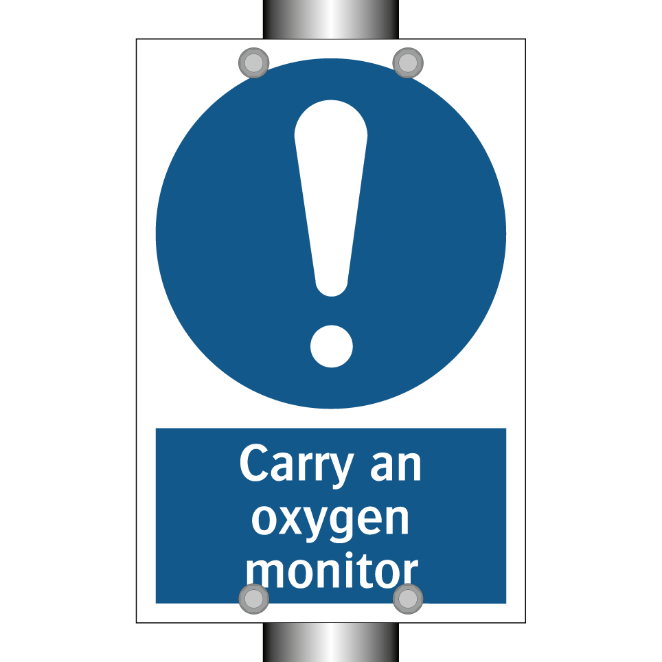 Carry an oxygen monitor