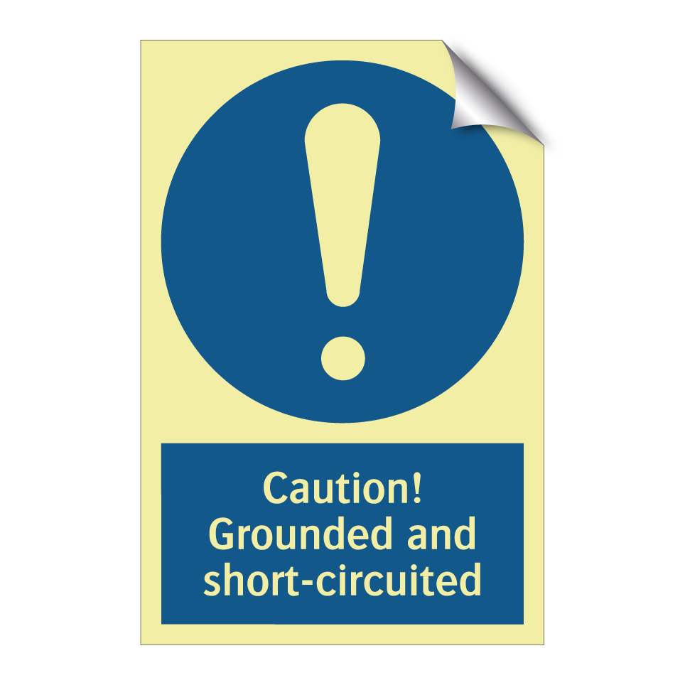 Caution! Grounded and short-circuited