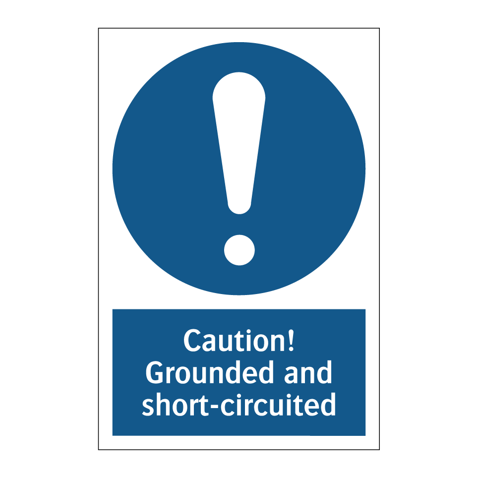 Caution! Grounded and short-circuited