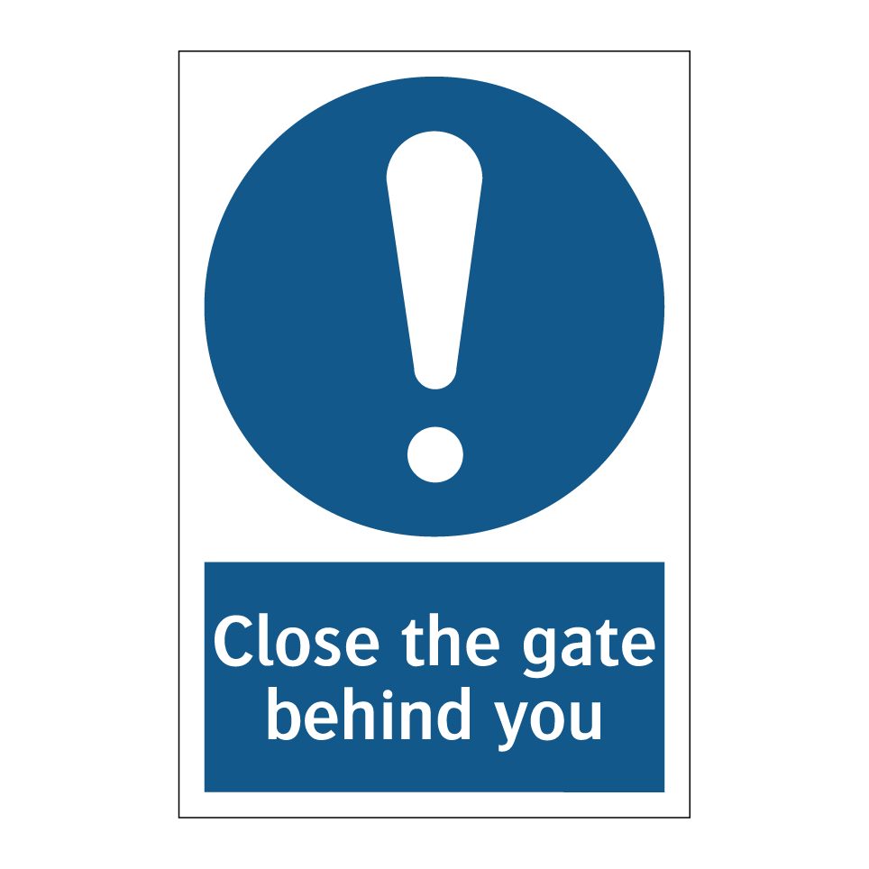 Close the gate behind you