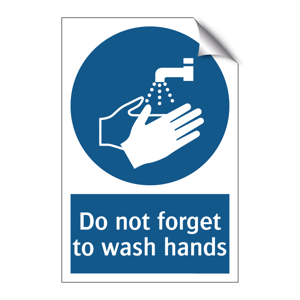 Do not forget to wash hands