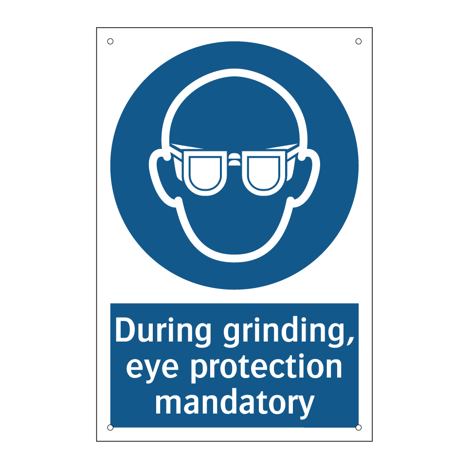 During grinding, eye protection mandatory