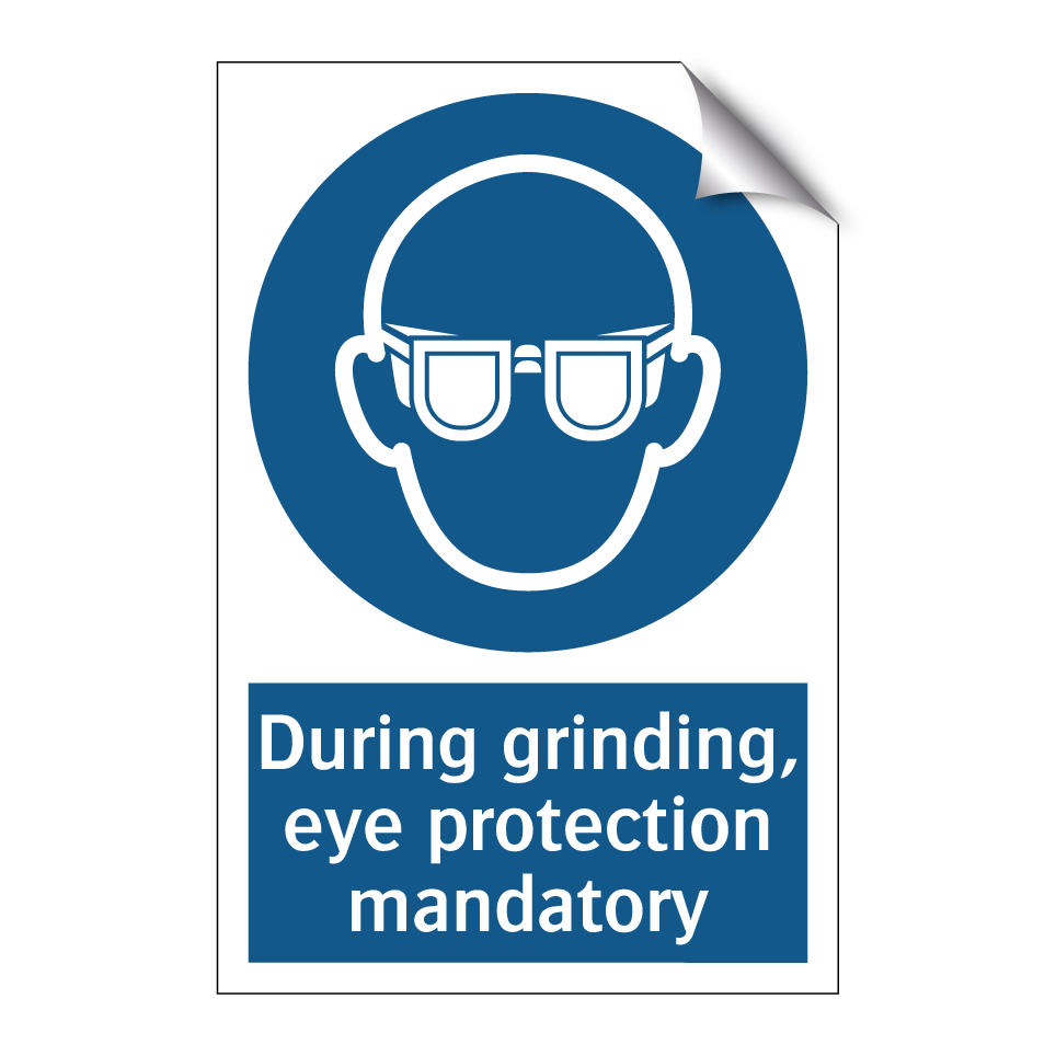 During grinding, eye protection mandatory
