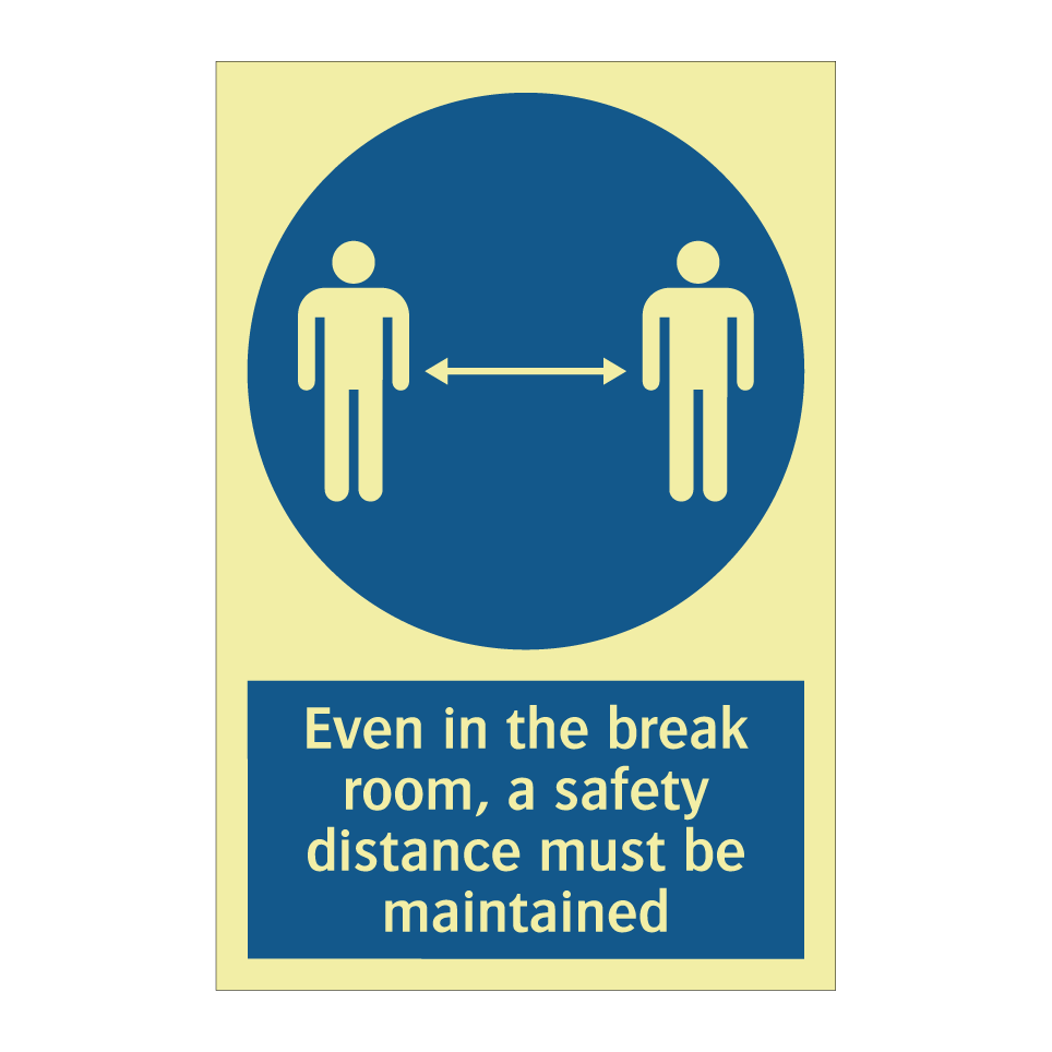 Even in the break room, a safety distance must be maintained