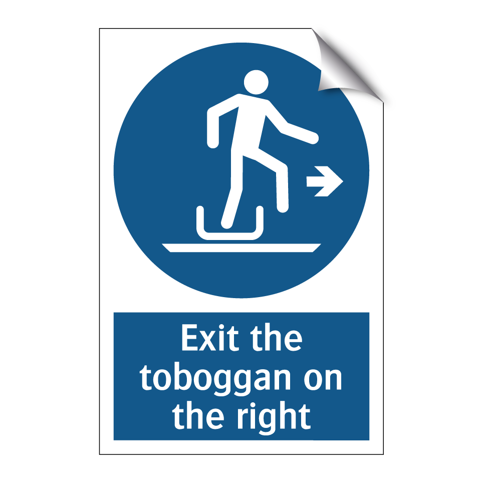 Exit the toboggan on the right