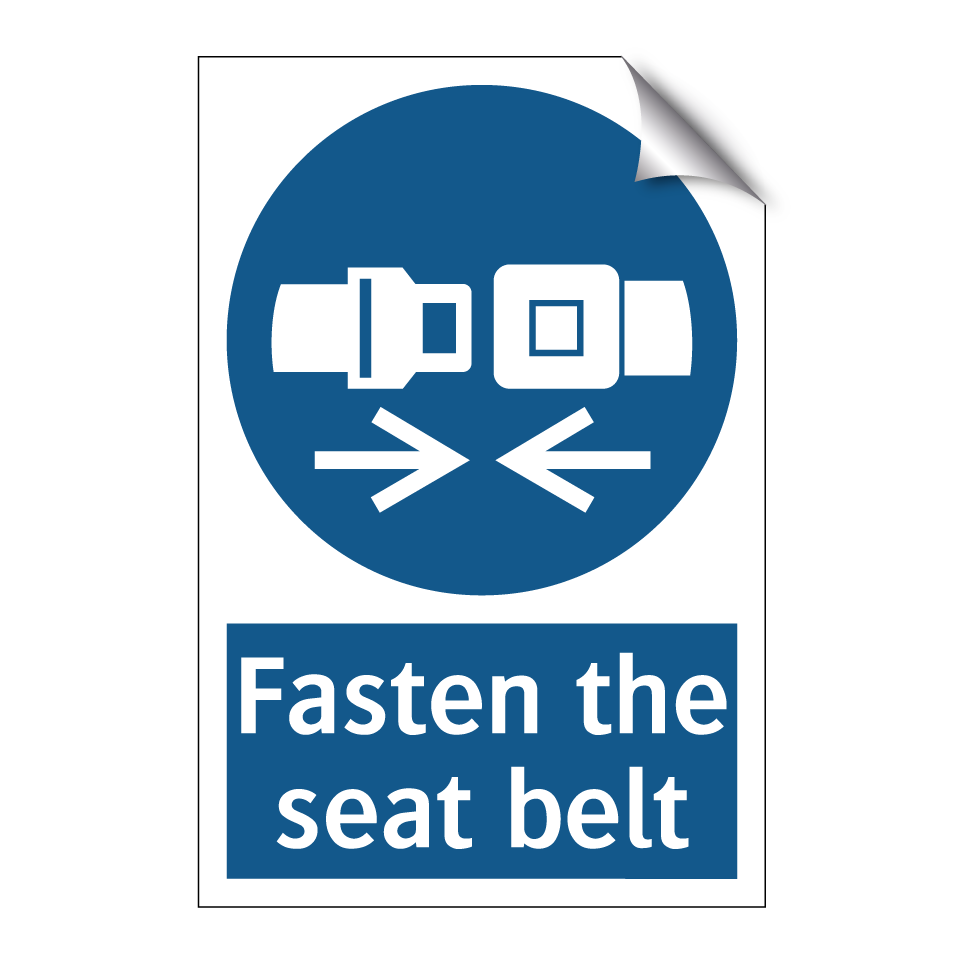 Fasten the seat belt