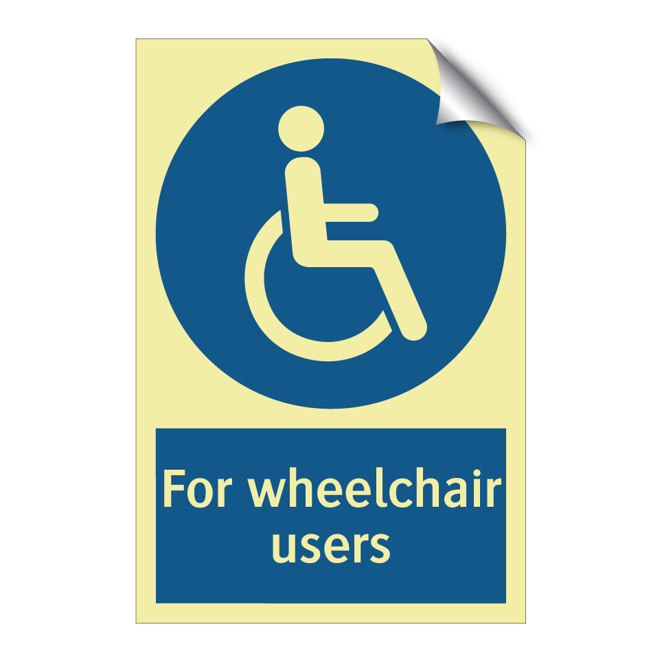 For wheelchair users